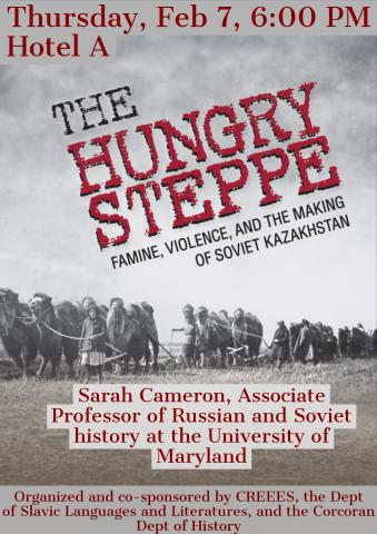 Book Talk: The Hungry Steppe: Famine, Violence, and the Making of Soviet Kazakhstan