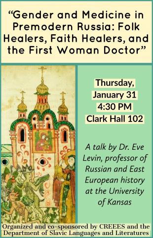 “Gender and Medicine in Premodern Russia: Folk Healers, Faith Healers, and the First Woman Doctor”