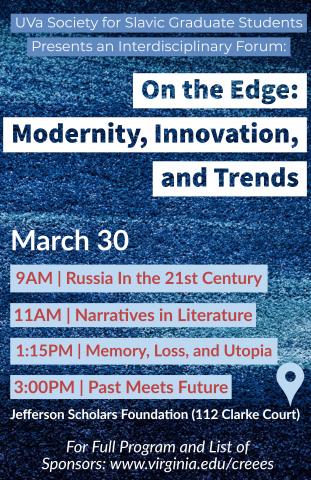 University of Virginia Slavic Forum: “On the Edge”: An Interdisciplinary Forum on Innovation, Modernity, and Trends